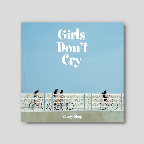 CANDY SHOP - Girls Don't Cry - K - Moon