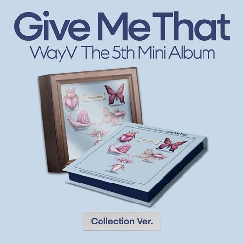 WayV - Give Me That [Collection ver.] - K-Moon