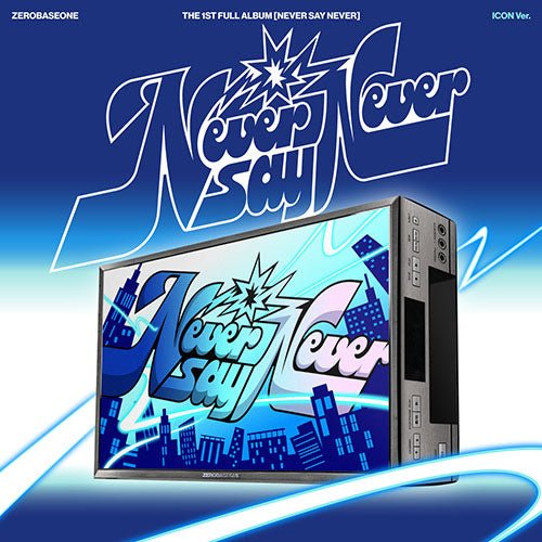 ZEROBASEONE - Never Say Never [+ Apple Music/SW/WM POB] - K - Moon